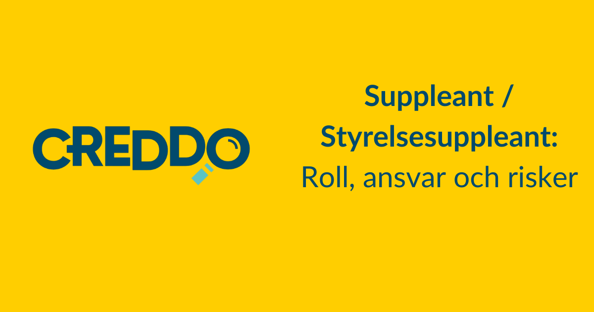 Suppleant / Styrelsesuppleant: roll, ansvar och risker – En guide